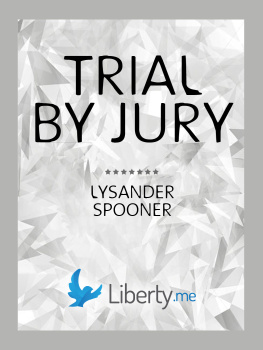 Lysander Spooner - Trial by Jury