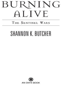 Shannon K. Butcher Burning Alive: The Sentinel Wars