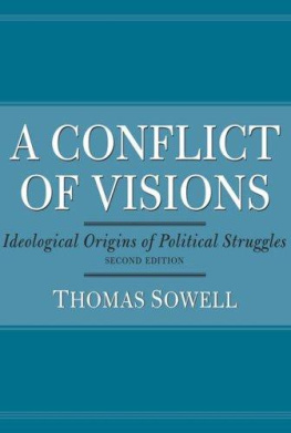 Thomas Sowell - A Conflict of Visions: Ideological Origins of Political Struggles