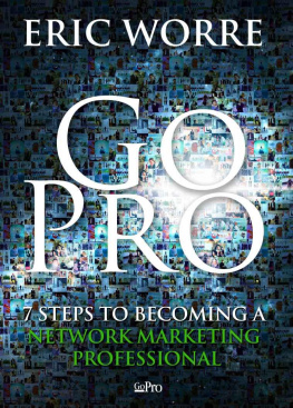 Eric Worre - Go Pro - 7 Steps to Becoming a Network Marketing Professional