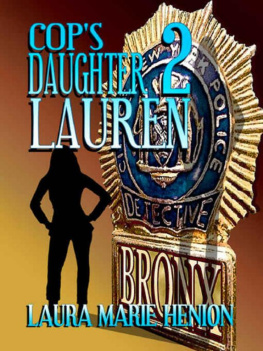 Laura Marie Henion - Cops Daughter 2: Lauren