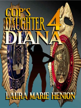 Laura Marie Henion - Cops Daughter 4: Diana