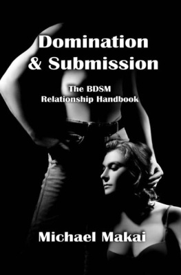 Michael Makai - Domination & Submission: The BDSM Relationship Handbook