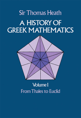 Sir Thomas Heath A History of Greek Mathematics Volume 1