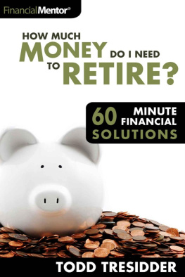 Todd R. Tresidder - How Much Money Do I Need to Retire?