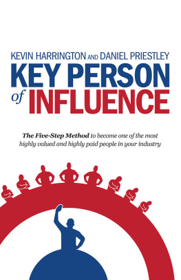 Kevin Harrington Key Person of Influence: The Five-Step Method to become one of the most highly valued and highly paid people in your industry