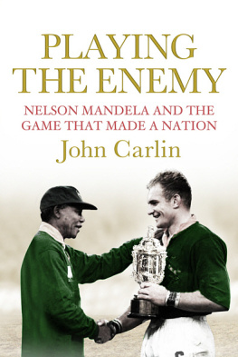 John Carlin Playing the Enemy