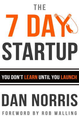 Dan Norris - The 7 Day Startup: You Dont Learn Until You Launch