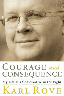 Karl Rove Courage & Consequence My Life As A Co