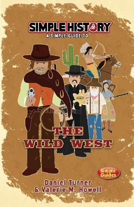 Daniel Turner Simple History - The Wild West