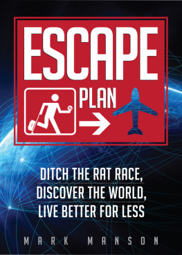 Mark Manson Escape Plan: Ditch The Rat Race, Discover The World, Live Better For Less