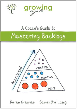 Samantha Laing Growing Agile: A Coachs Guide to Mastering Backlogs