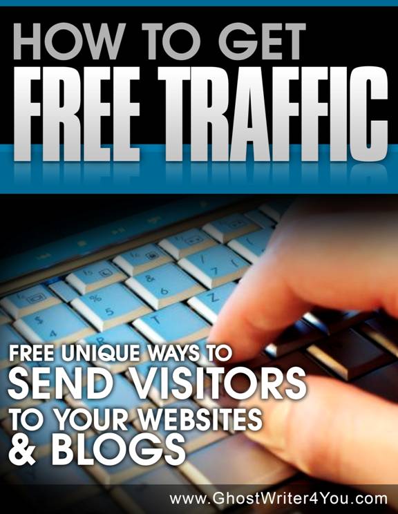 How to Get Free Traffic - Unique and Useful Ways to Send Visitors to Your Sites - image 1