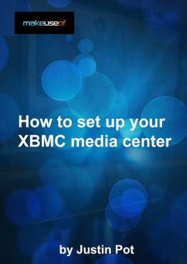 Justin Pot How To Set Up Your XBMC Media Center