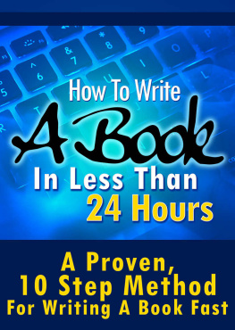 Stefan Pylarinos - How To Write A Book In Less Than 24 Hours (How To Write A Kindle Book, How To Write A Novel, Book Writing, Writing A Novel, Write For Kindle)