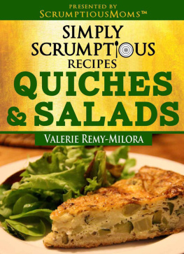 Remy-Milora Simply Scrumptious Recipes, Quiches and Salads