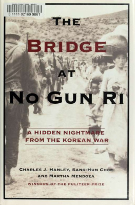 Hanley Charles J - The bridge at No Gun Ri: a hidden nightmare from the Korean War