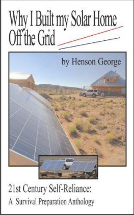 Henson George Why I Built My Solar Home Off the Grid