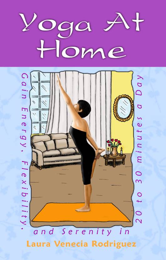 Yoga at Home Gain Energy Flexibility and Serenity in 20-30 Minutes a Day - photo 1