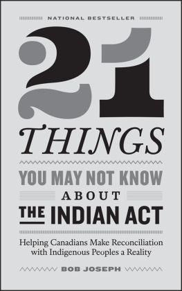 Bob Joseph Indigenous Relations: Insights, Tips & Suggestions to Make Reconciliation a Reality