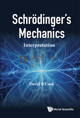 David B. Cook - Schrödinger’s Mechanics: Interpretation