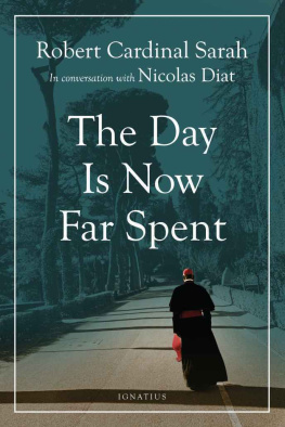 Cardinal Robert Sarah - The Day is Now Far Spent