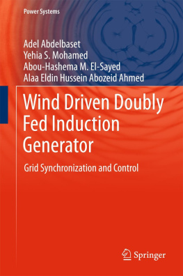 Adel Abdelbaset Wind Driven Doubly Fed Induction Generator: Grid Synchronization and Control