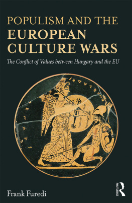 Frank Furedi Populism and the European Culture Wars: The Conflict of Values Between Hungary and the EU