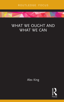 Alexandra King - What We Ought and What We Can