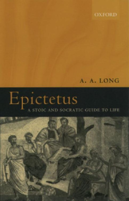 Anthony A. Long - Epictetus: A Stoic and Socratic Guide to Life