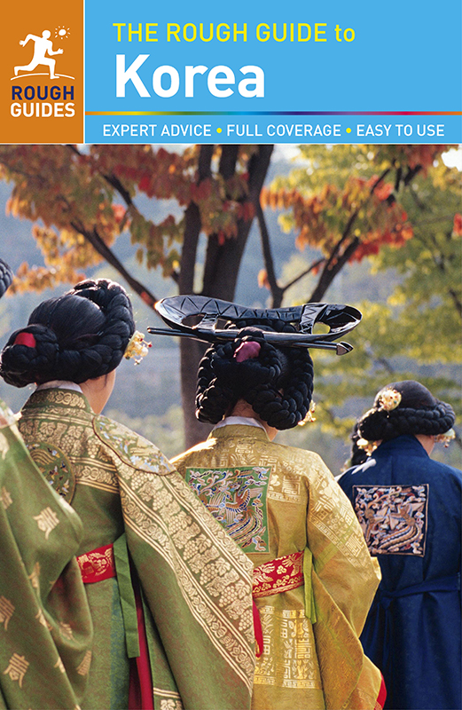 HOW TO USE THIS ROUGH GUIDE EBOOK This Rough Guide to Korea is one of a new - photo 1