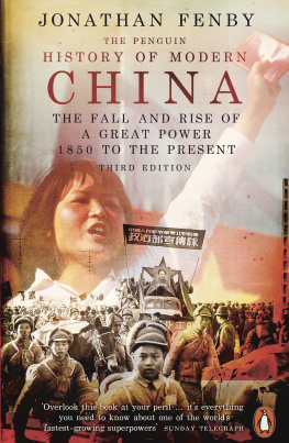 Jonathan Fenby The Penguin History of Modern China: The Fall and Rise of a Great Power, 1850 to the Present