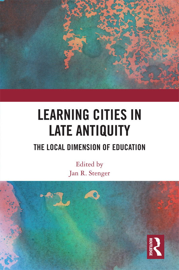 Learning Cities in Late Antiquity Education in the Graeco-Roman world was a - photo 1