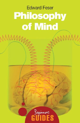 Edward Feser Philosophy of Mind: A Beginner’s Guide