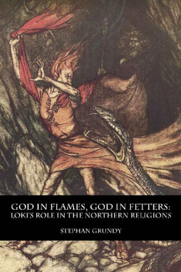 Stephen Grundy God in Flames, God in Fetters: Loki’s Role in the Northern Religions