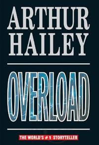 Arthur Hailey - Overload