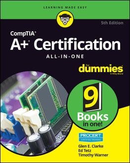 Glen E. Clarke - CompTIA A+ Certification All-in-One For Dummies