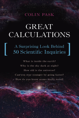 Colin Pask - Great Calculations: A Surprising Look Behind 50 Scientific Inquiries