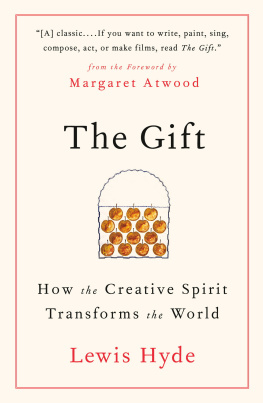 Lewis Hyde - The Gift: How the Creative Spirit Transforms the World