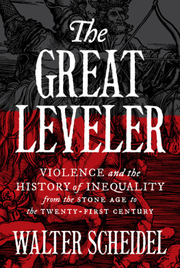 Walter Scheidel - The Great Leveler: Violence and the History of Inequality from the Stone Age to the Twenty-First Century