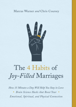 Marcus Warner and Chris Coursey - The 4 Habits of Joy-Filled Marriages: How 15 Minutes a Day Will Help You Stay in Love