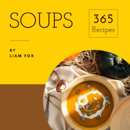 Liam Fox - Soups 365 Enjoy: 365 Days with Soup Recipes in Your Own Soup Cookbook