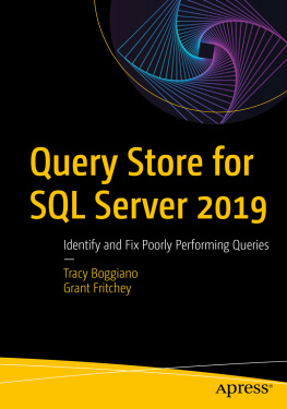 Tracy Boggiano Query Store for SQL Server 2019: Identify and Fix Poorly Performing Queries