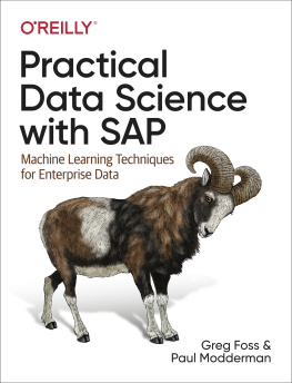 Greg Foss Practical Data Science with SAP: Machine Learning Techniques for Enterprise Data