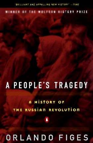 A PEOPLES TRAGEDY A History of the Russian Revolution Orlando Figes - photo 1