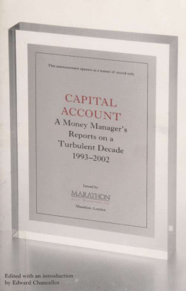 Edward Chancellor - Capital account : a money manager’s reports from a turbulent decade (1993-2002)