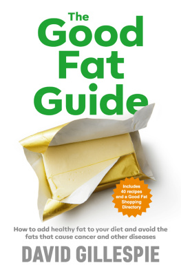 David Gillespie - The Good Fat Guide