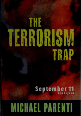 Michael Parenti The Terrorism Trap: September 11 and Beyond