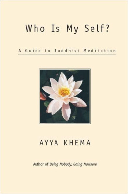 Ayya Khema - Who Is My Self? A Guide to Buddhist Meditation