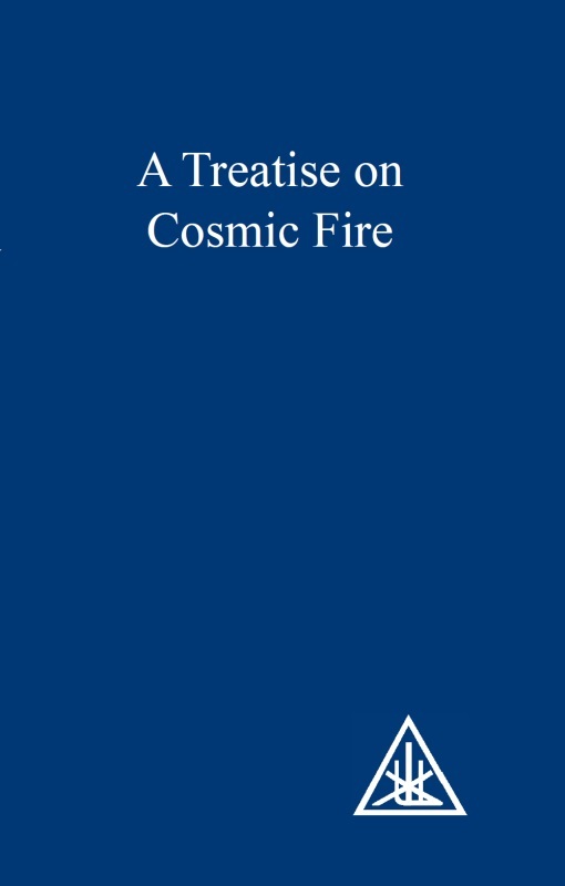 A Treatise on Cosmic Fire by ALICE A BAILEY Index Edition Published by the - photo 1